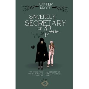 Sincerely, Secretary of Doom -- Jennifer Kropf